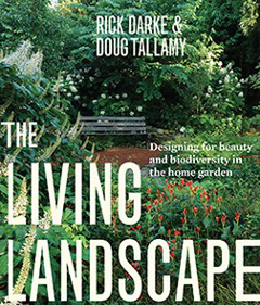 The Living Landscape by Rick Darke and Doug Tallamy